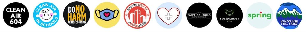 Logos for Clean Air 604, Clean Air in BC Schools, DoNoHarm BC, Masks 4 East Van, Millions Missing BC, Protect Our Province BC, Safe Schools Coalition BC, SolidAIRity GVRD, Spring Vancouver, and Vancouver Still Cares.